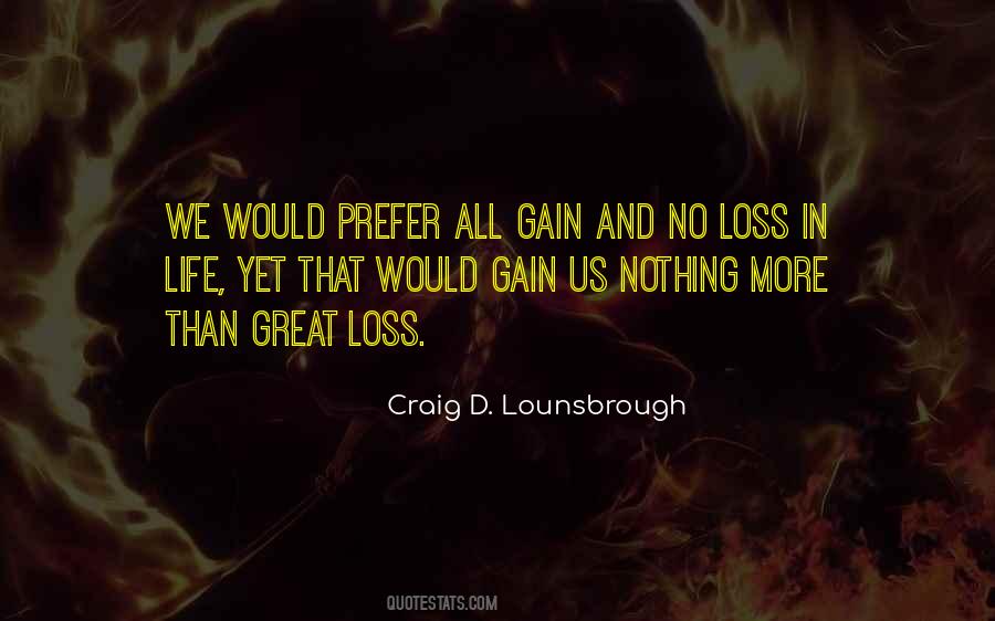 Quotes About Gain And Loss #288025