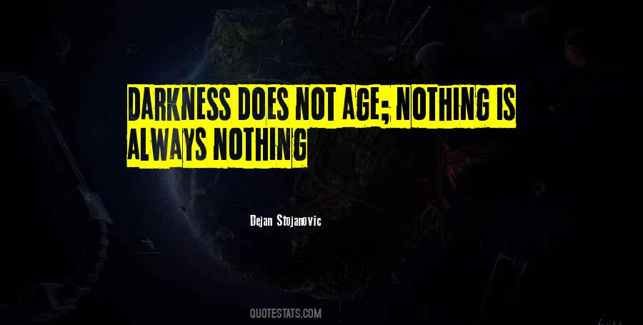 Darkness Philosophy Quotes #767364