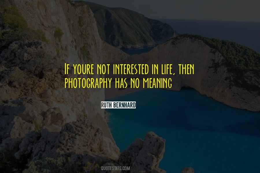 Quotes About Life Photography #348429