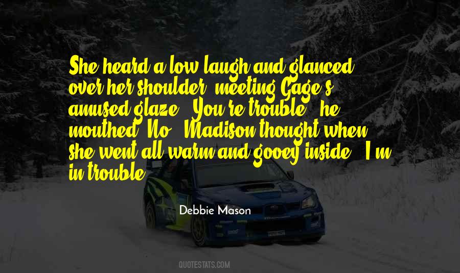 Quotes About Gage #1526109