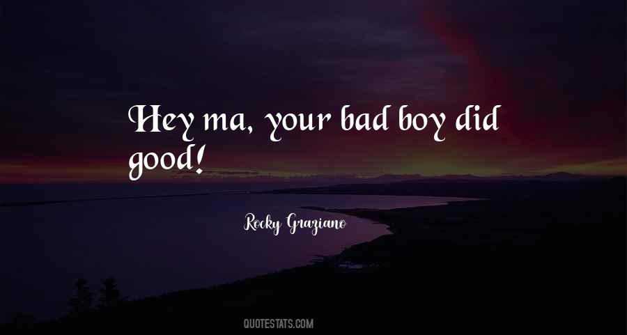 Good Bad Boy Quotes #616847