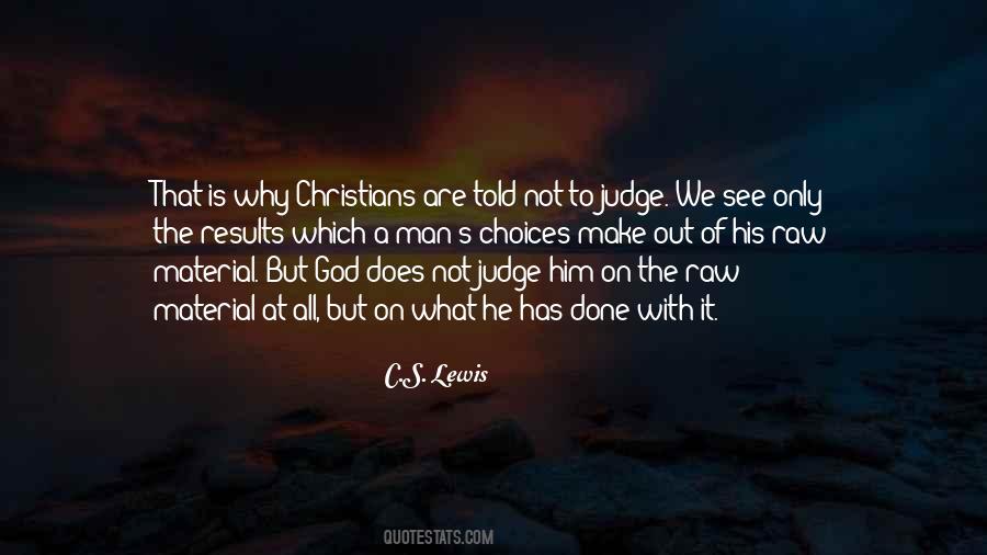 God Does Not Judge Quotes #240667
