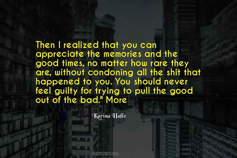 Good Bad Memories Quotes #1202155