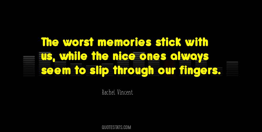 Good Bad Memories Quotes #1681543