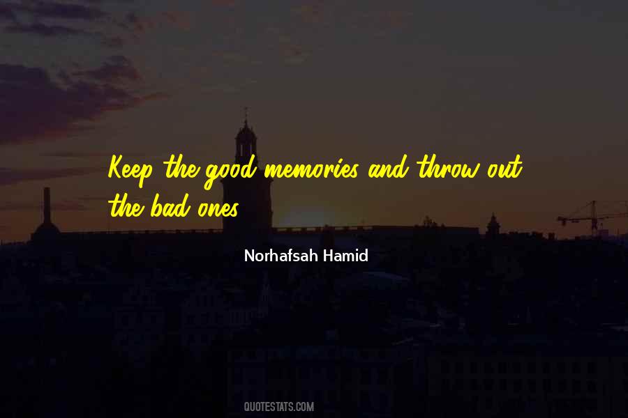 Good Bad Memories Quotes #1710049