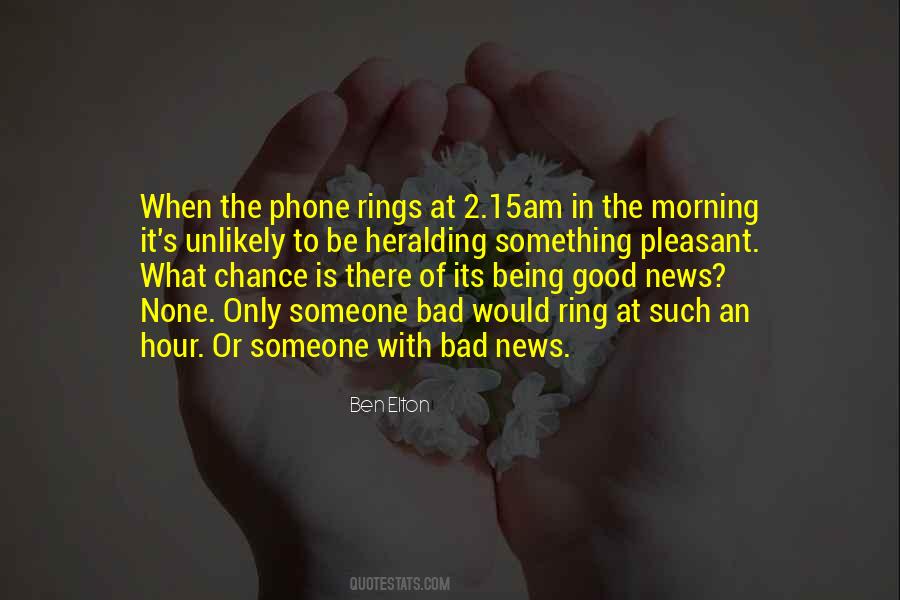 Good Bad News Quotes #1109276