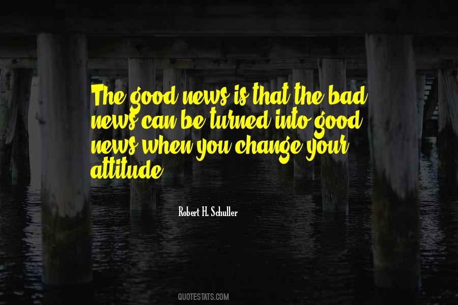 Good Bad News Quotes #118676