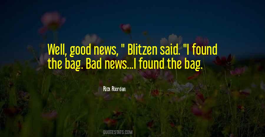 Good Bad News Quotes #222574