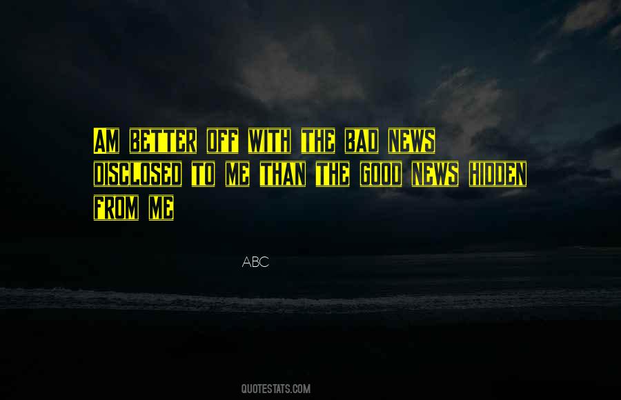 Good Bad News Quotes #363490