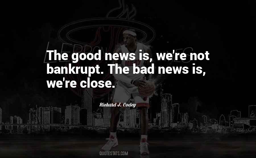 Good Bad News Quotes #371233