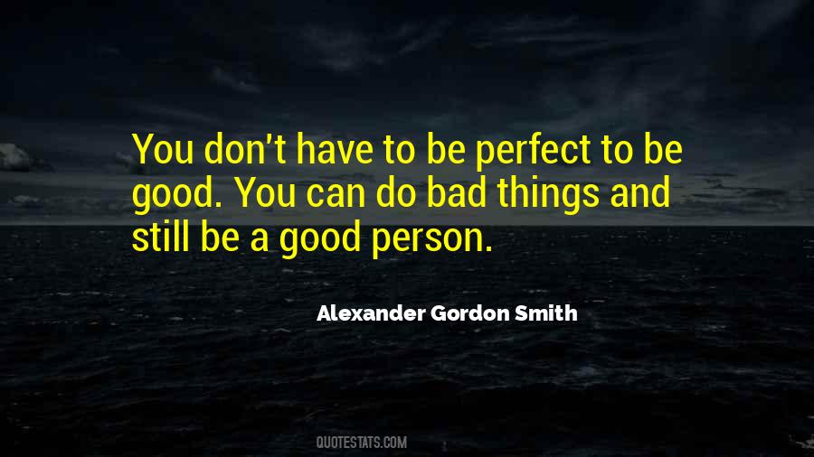 Good Bad Person Quotes #495323