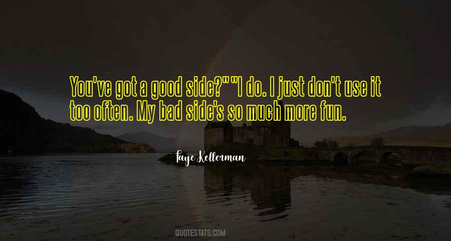 Good Bad Side Quotes #115194