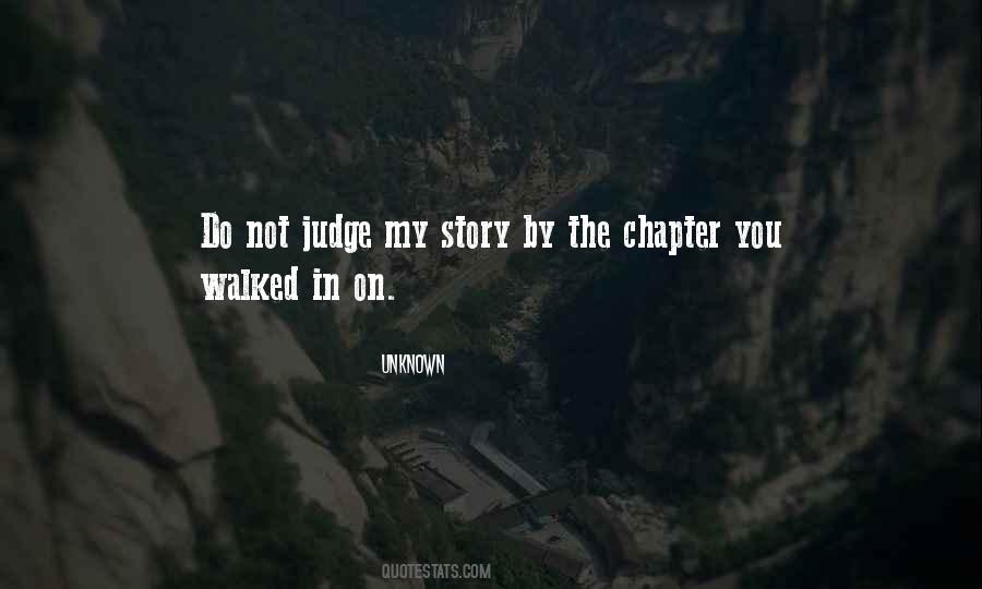 Do Not Judge My Story Quotes #1836182