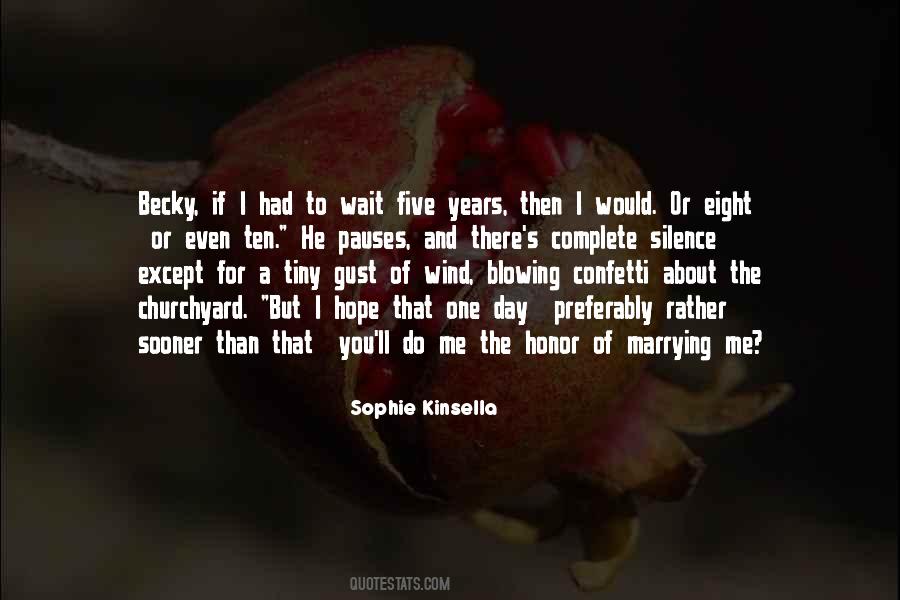 Wait For The Day Quotes #1719071