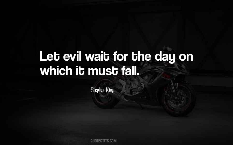 Wait For The Day Quotes #553539