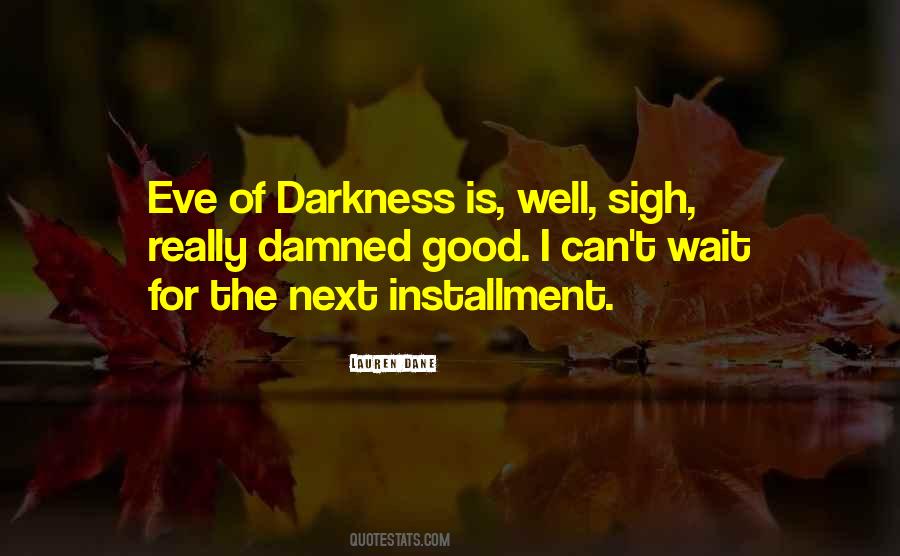 Wait For The Day Quotes #770996