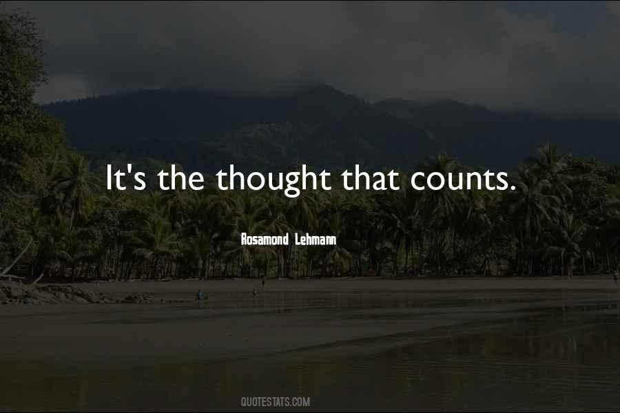 Quotes About The Thought That Counts #1304333