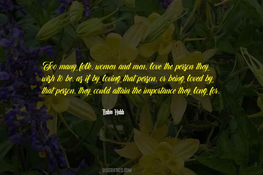Quotes About Being The Love #266868
