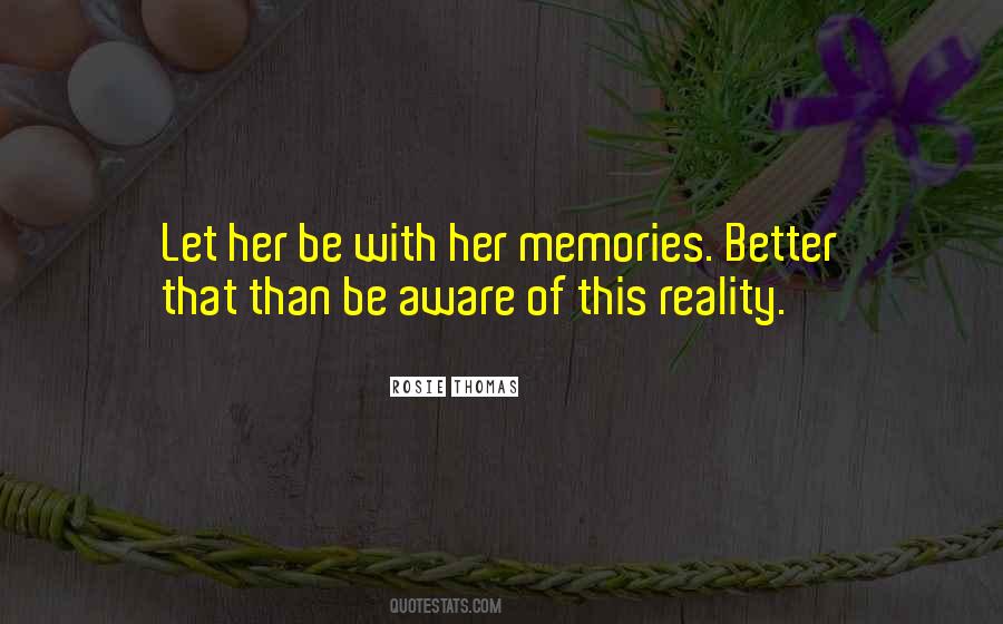 Let Reality Be Reality Quotes #1224230