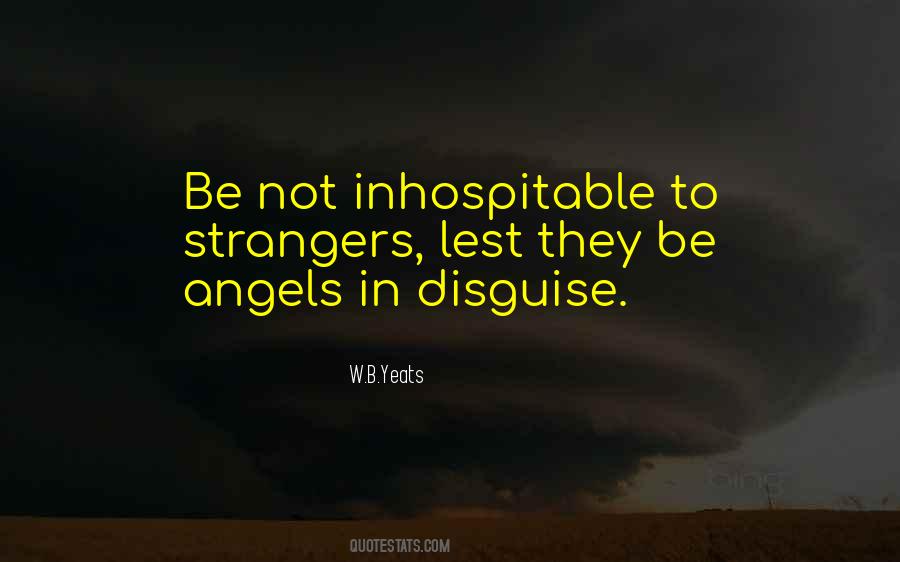 Be Not Inhospitable To Strangers Quotes #1234741 Be Not Inhospitable To Strangers Quotes #1234741