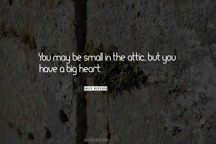 Have A Big Heart Quotes #1677187