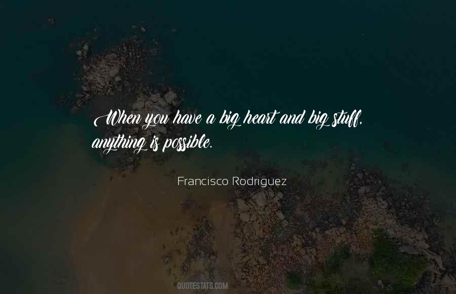 Have A Big Heart Quotes #1801765