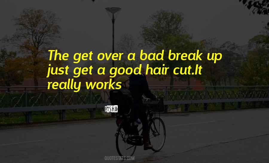 Good Break Up Quotes #1454219
