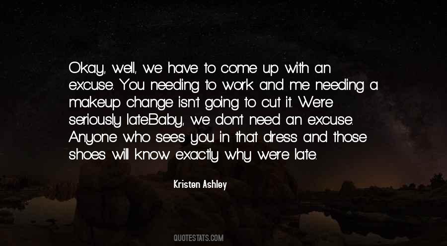 Well Excuse Me Quotes #1144548