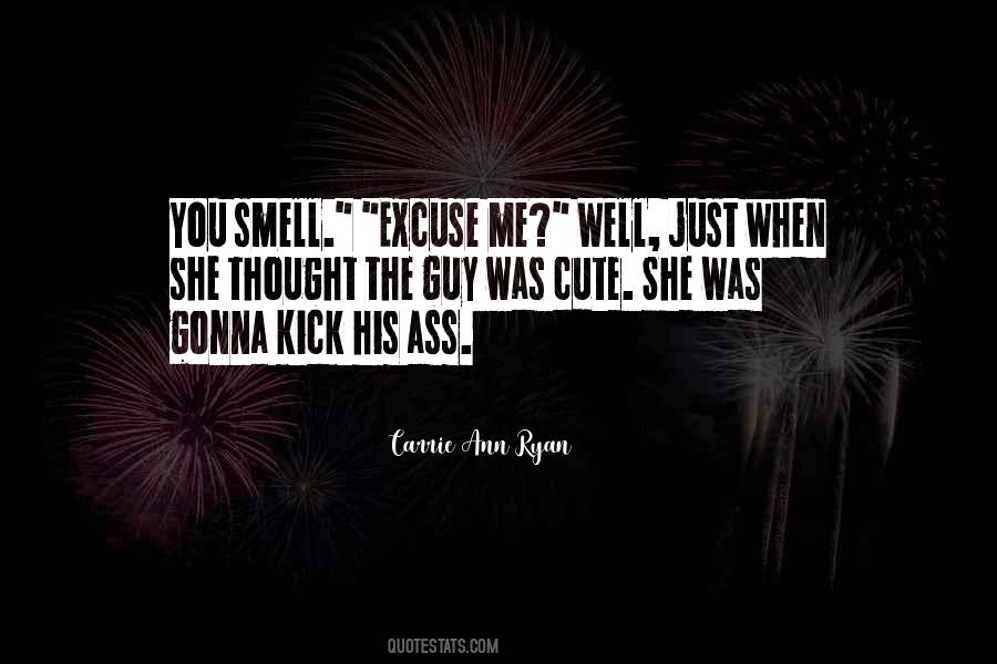 Well Excuse Me Quotes #643402