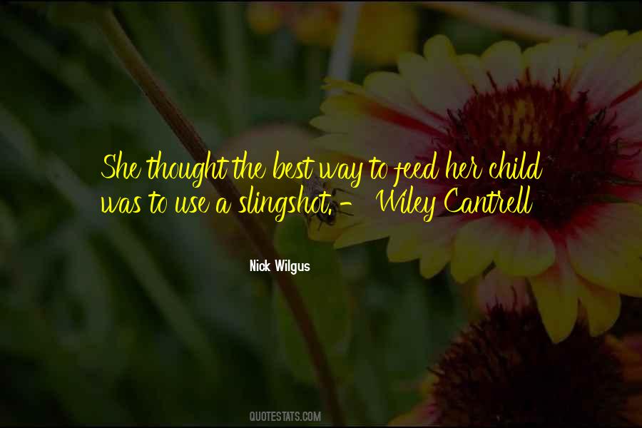 Child Feed Quotes #1059487
