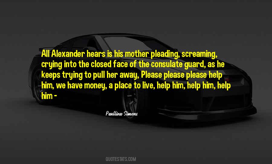 Please Help Him Quotes #1481731