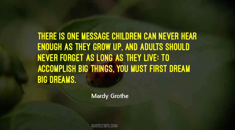 They Never Grow Up Quotes #921821