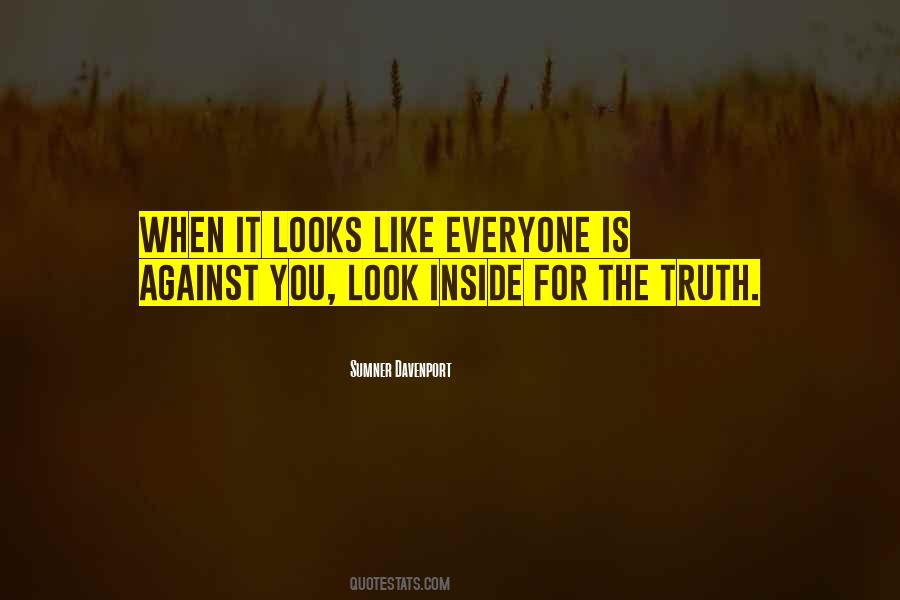 Everyone Is Against You Quotes #1606110