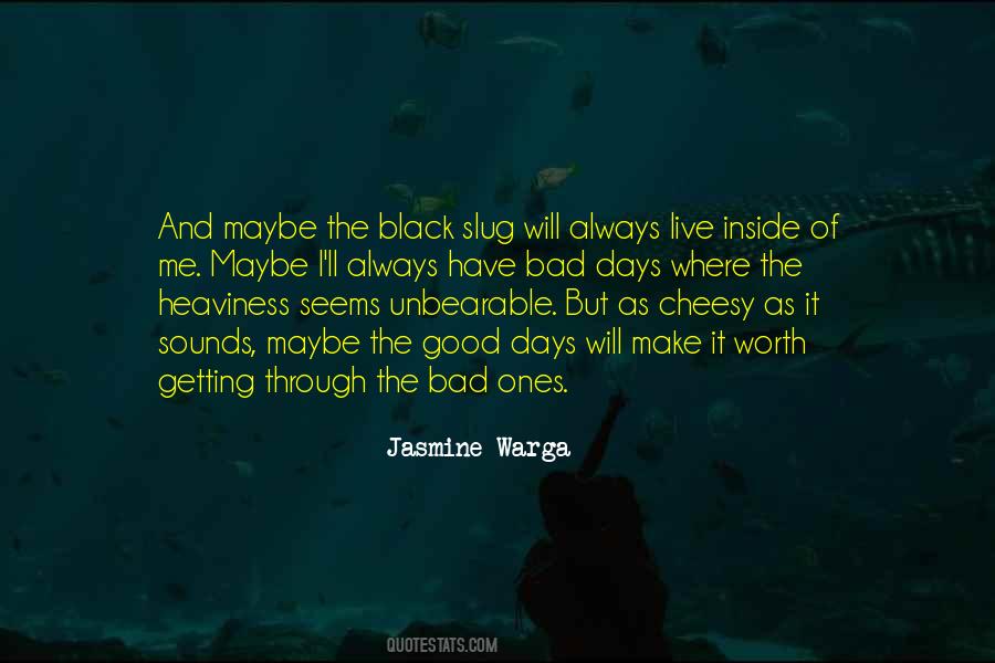 Good But Not Cheesy Quotes #928309