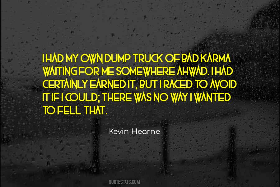 Own Karma Quotes #1345572