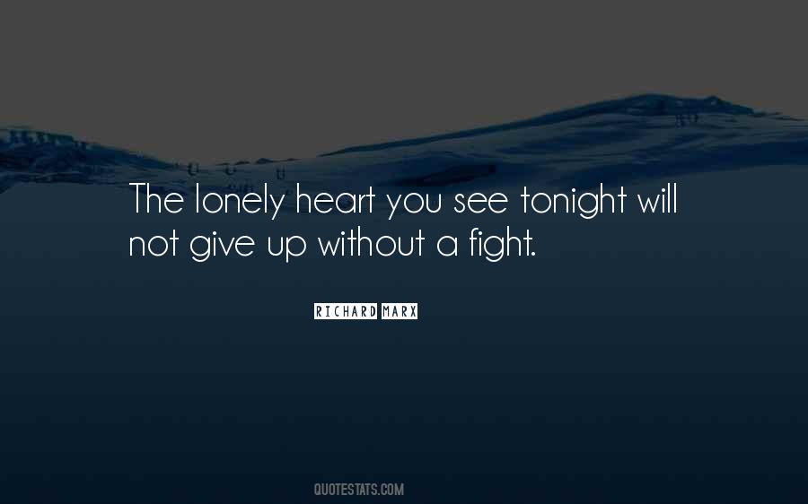 A Lonely Heart Quotes #1471350