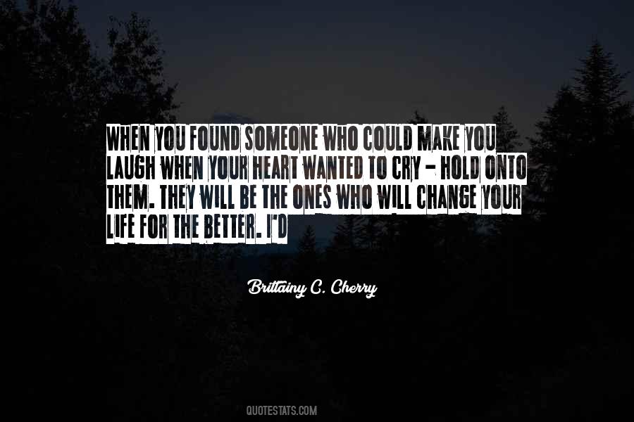 Quotes About Someone Change #1238553