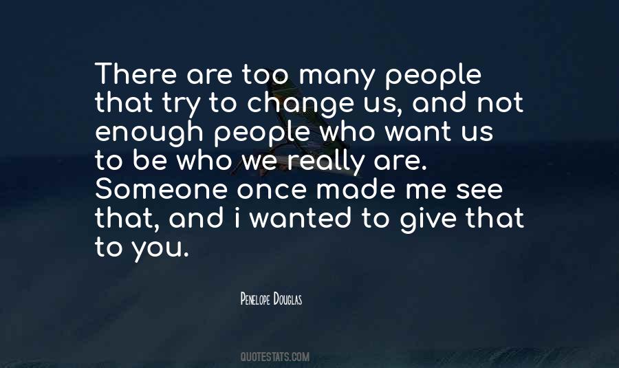 Quotes About Someone Change #489745