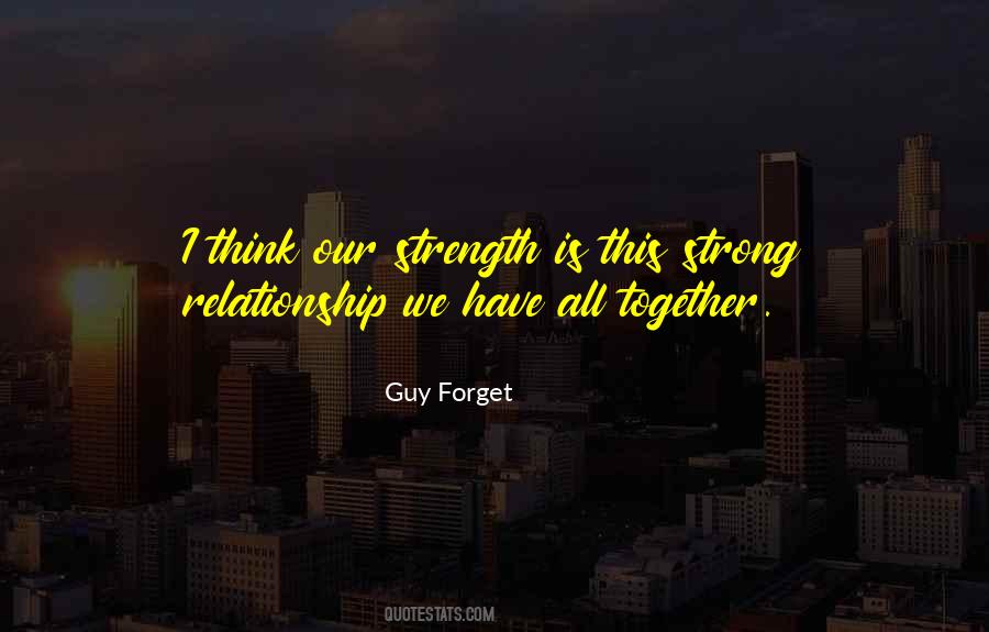 Strength Relationship Quotes #866332