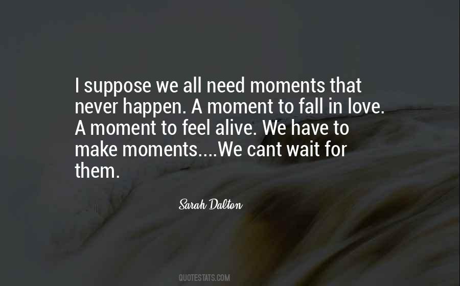 Feel Moment Quotes #1165499