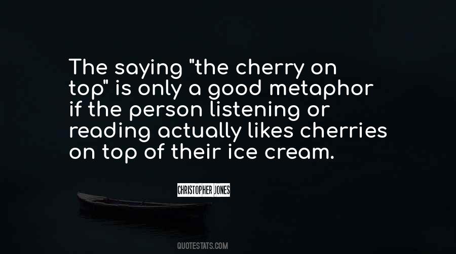 Good Cherry Quotes #16348