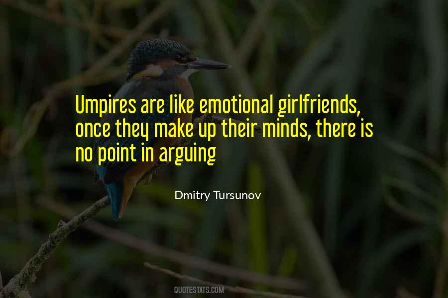 No Point In Arguing Quotes #468034