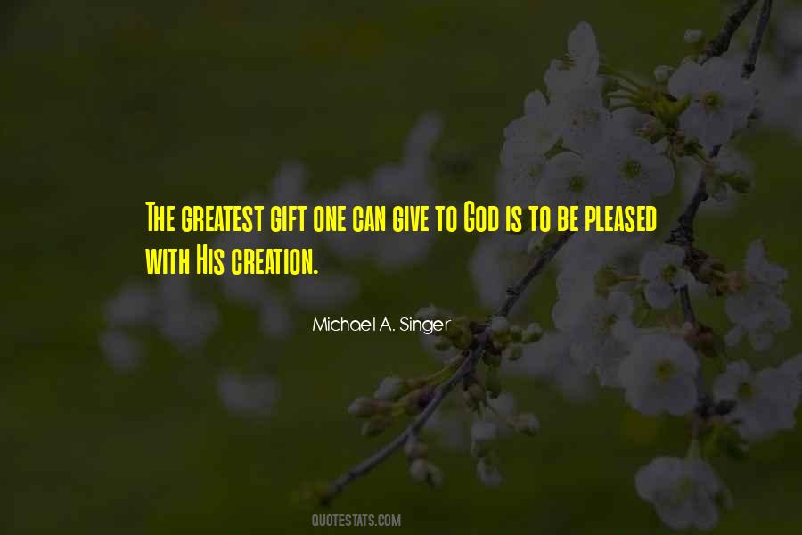 My Greatest Creation Quotes #1376209