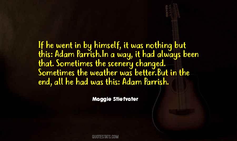 Quotes About The Scenery #1010379