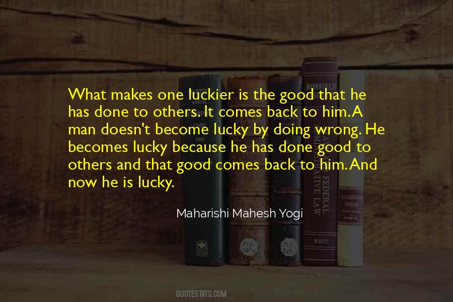 Good Comes Back Quotes #1560097
