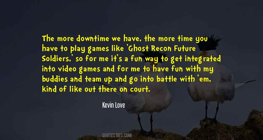 Play Video Games Quotes #1242572