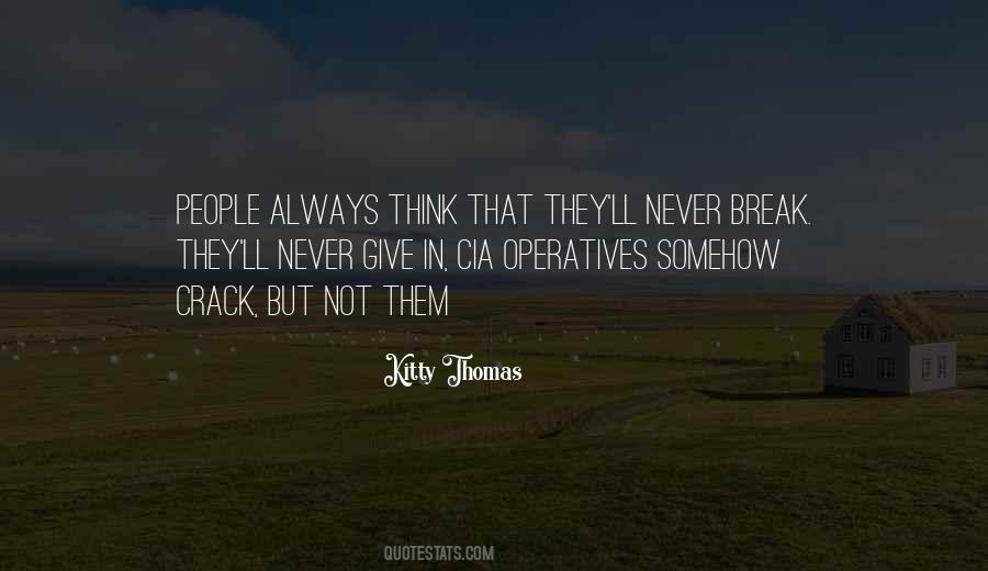 Never Break Quotes #825398
