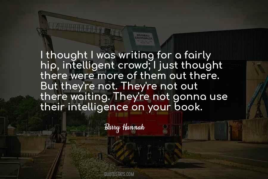 Use Your Intelligence Quotes #1660232