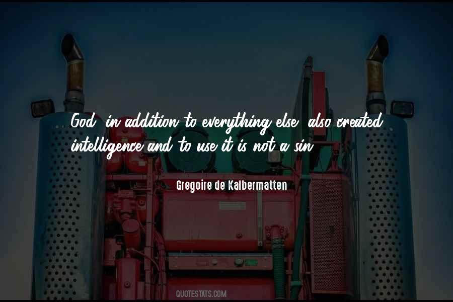 Use Your Intelligence Quotes #1839488
