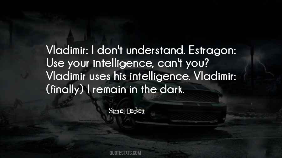 Use Your Intelligence Quotes #73932